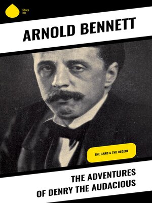 cover image of The Adventures of Denry the Audacious